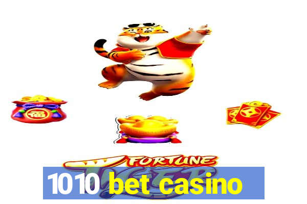 1010 bet casino